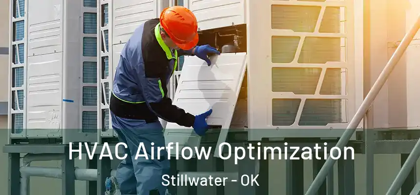  HVAC Airflow Optimization Stillwater - OK