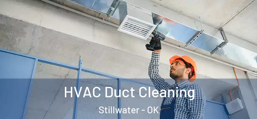  HVAC Duct Cleaning Stillwater - OK