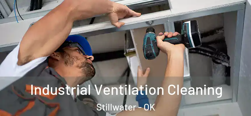  Industrial Ventilation Cleaning Stillwater - OK