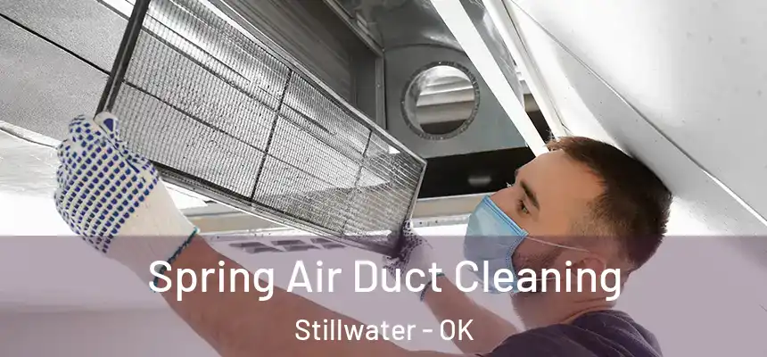  Spring Air Duct Cleaning Stillwater - OK